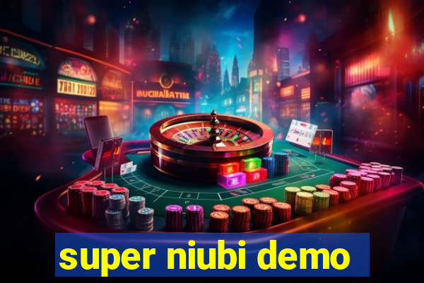 super niubi demo